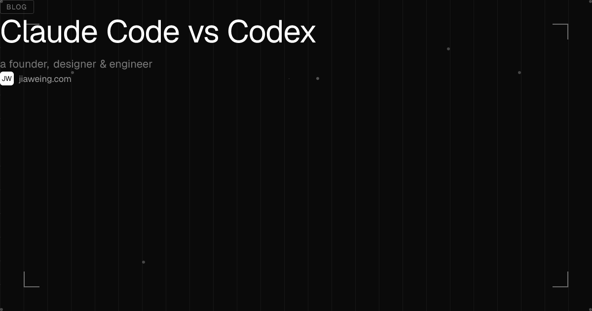 Claude Code vs Codex · Jia Wei Ng