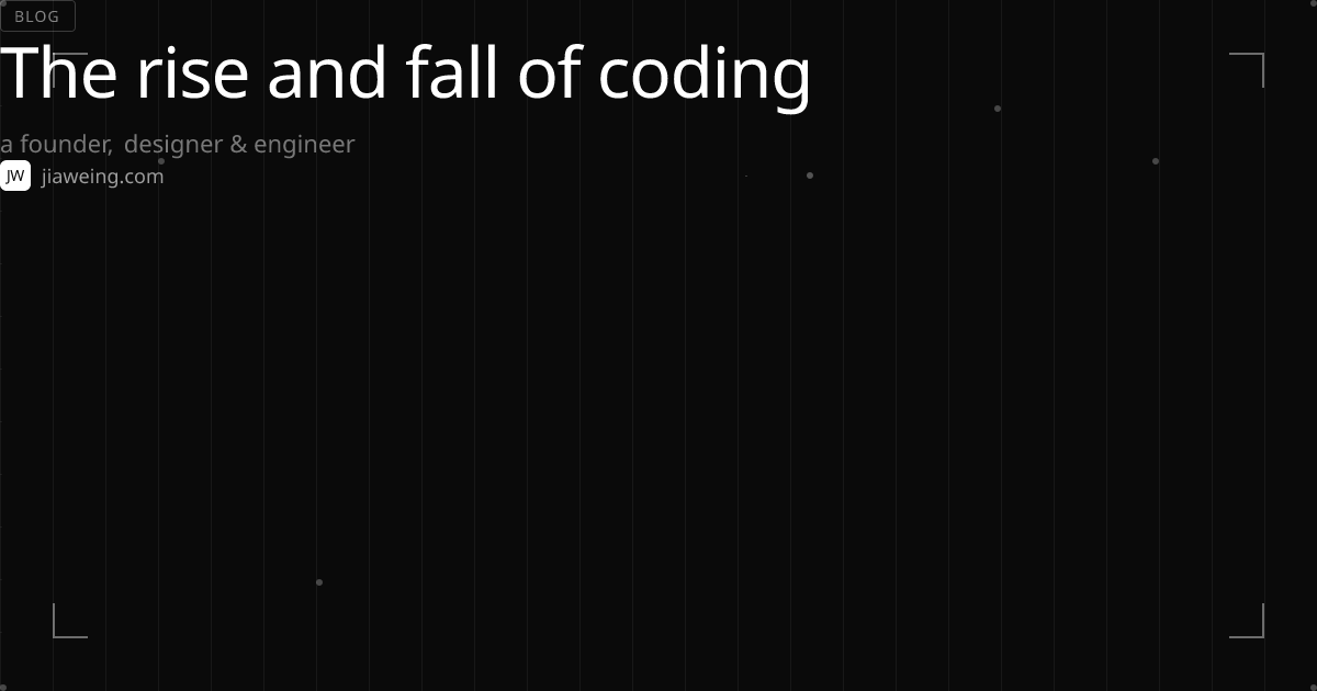 The rise and fall of coding · Jia Wei Ng